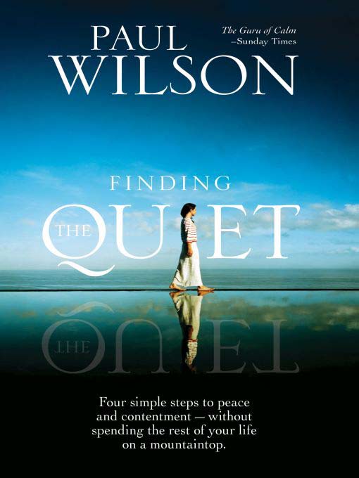 Title details for Finding the Quiet by Paul Wilson - Available